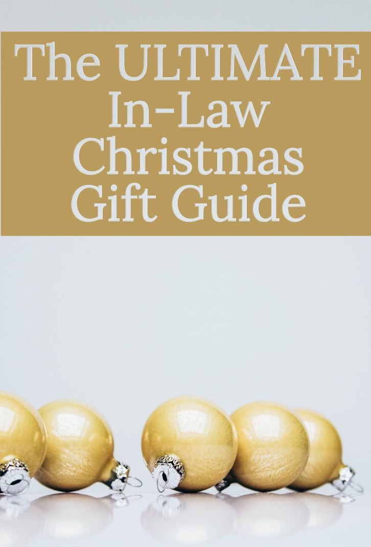 the ultimate in - law christmas gift guide