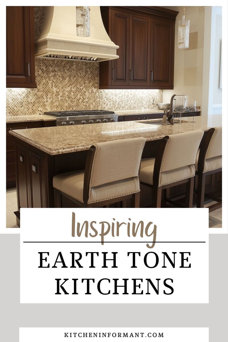 an image of a kitchen with the words inspireing earth tone kitchens