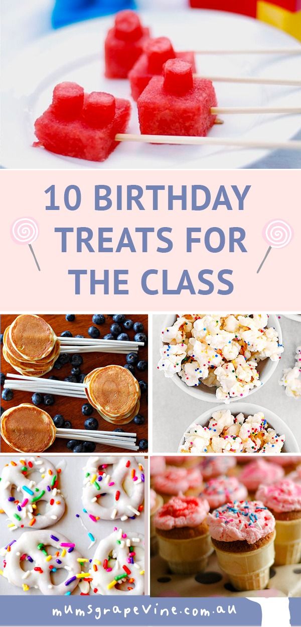 birthday treats for the class with text overlay that reads, 10 birthday treats for the class