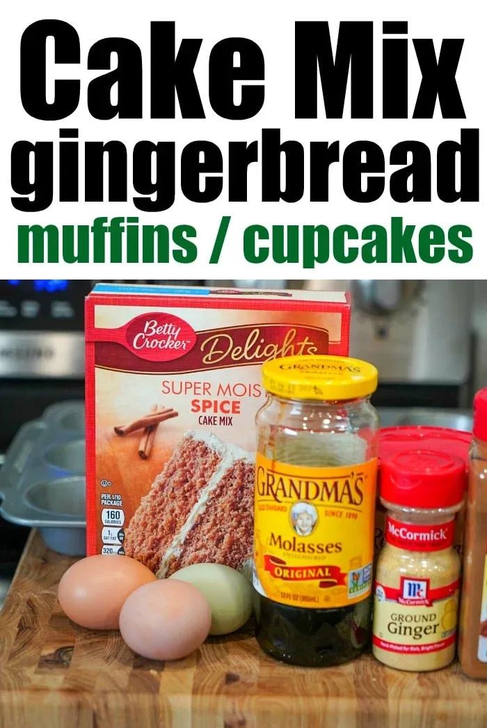 cake mix ingredients on a cutting board with text overlay that says cake mix gingerbread muffins / cupcakes