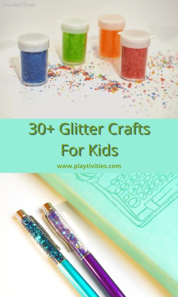 three different colored glitter crafts for kids with text overlay that reads 30 + glitter crafts for kids