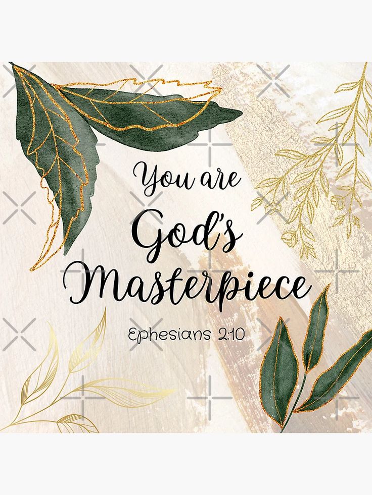 the words you are god's masterpiece written in gold and green leaves on a white background