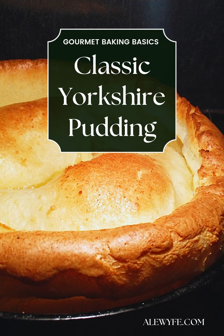 a close up of a pie in a pan with the words classic yorkshire pudding on it