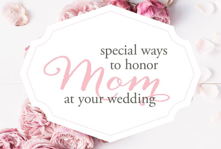 pink flowers with the words special ways to honor mom at your wedding