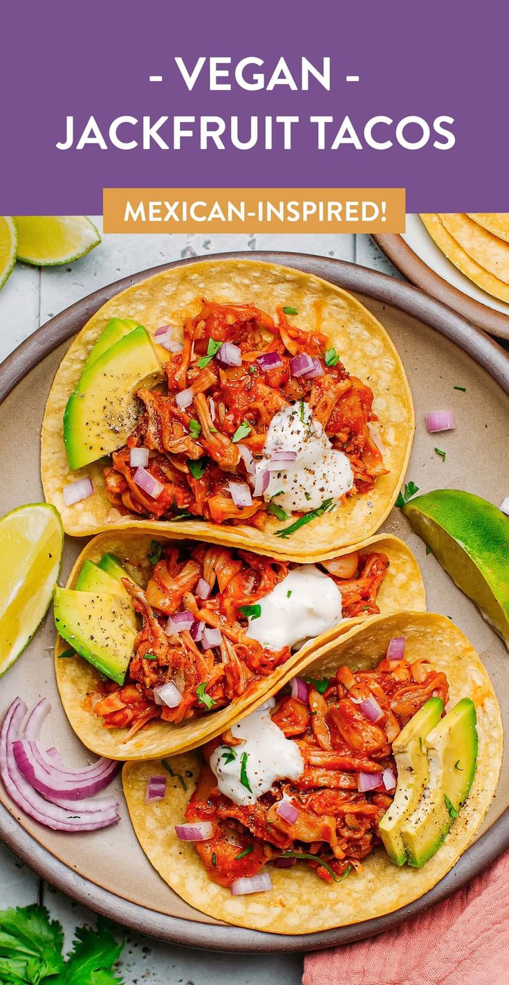 three tacos on a plate with the title vegan jackfruitacos mexican - inspired