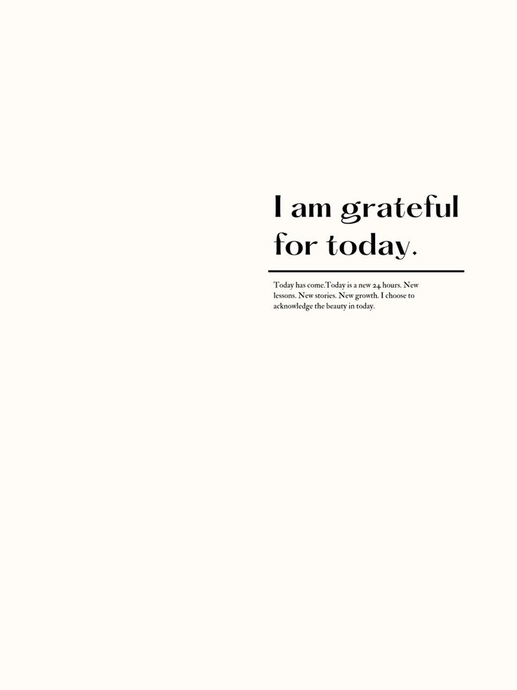 an advertisement with the words i am grateful for today written in black on a white background