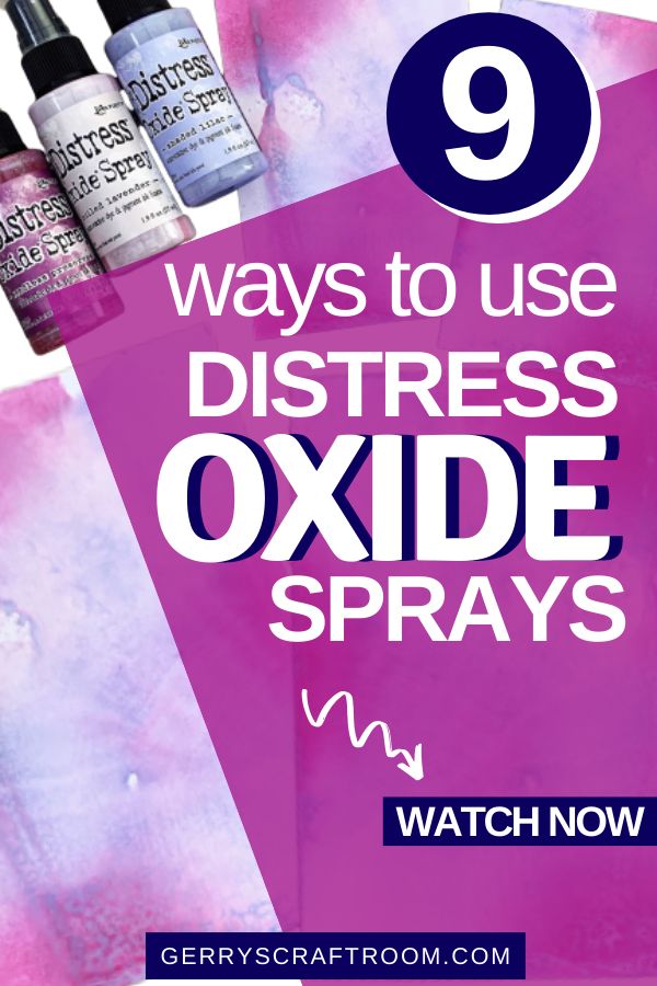 the 9 ways to use distress oxide sprays