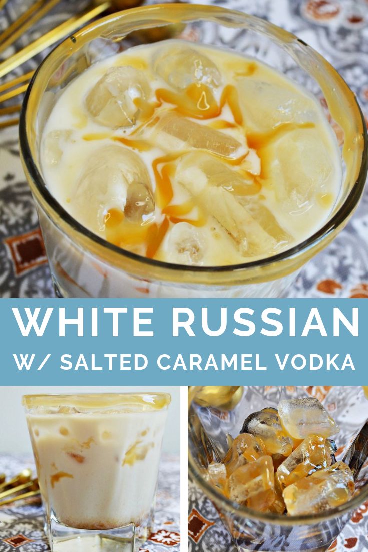 white russian w / salted caramel vodka is the perfect drink for cold weather