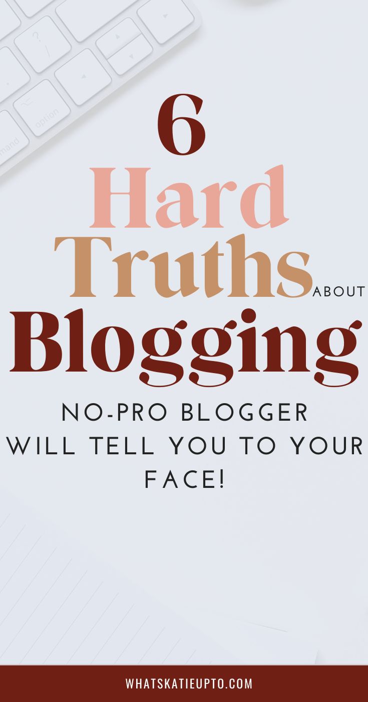 the words 6 hard truths about blogging are shown in front of a computer keyboard