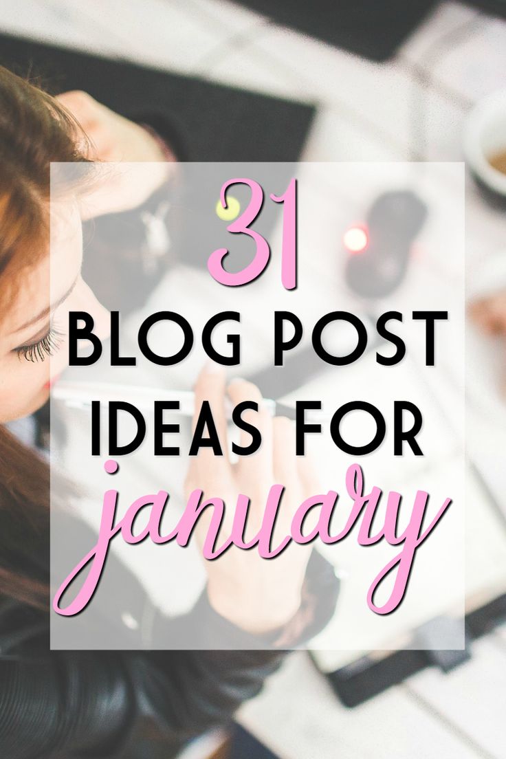 a woman sitting at a desk writing on a piece of paper with the words 31 blog post ideas for january