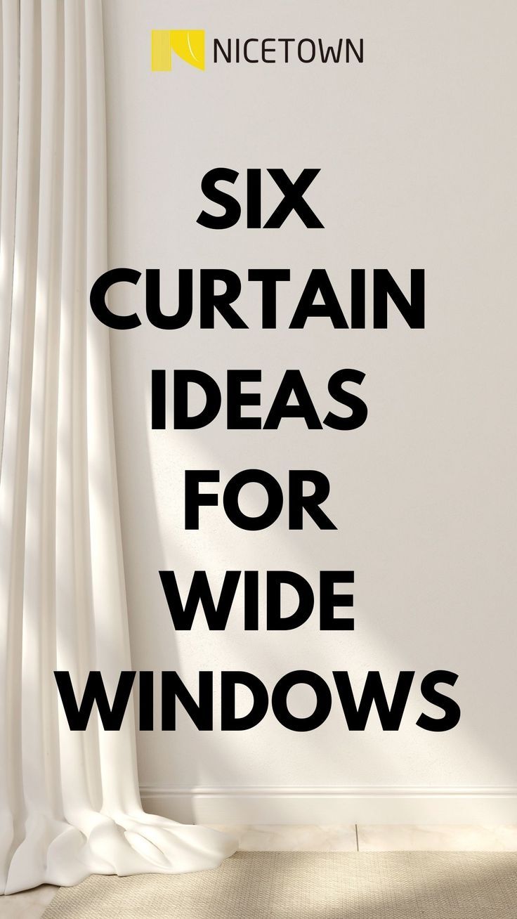 six curtain ideas for wide windows