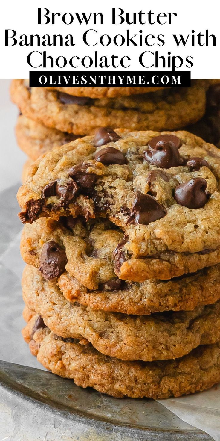 chocolate chip cookies stacked on top of each other with the title text above it that reads brown butter banana cookies with chocolate chips