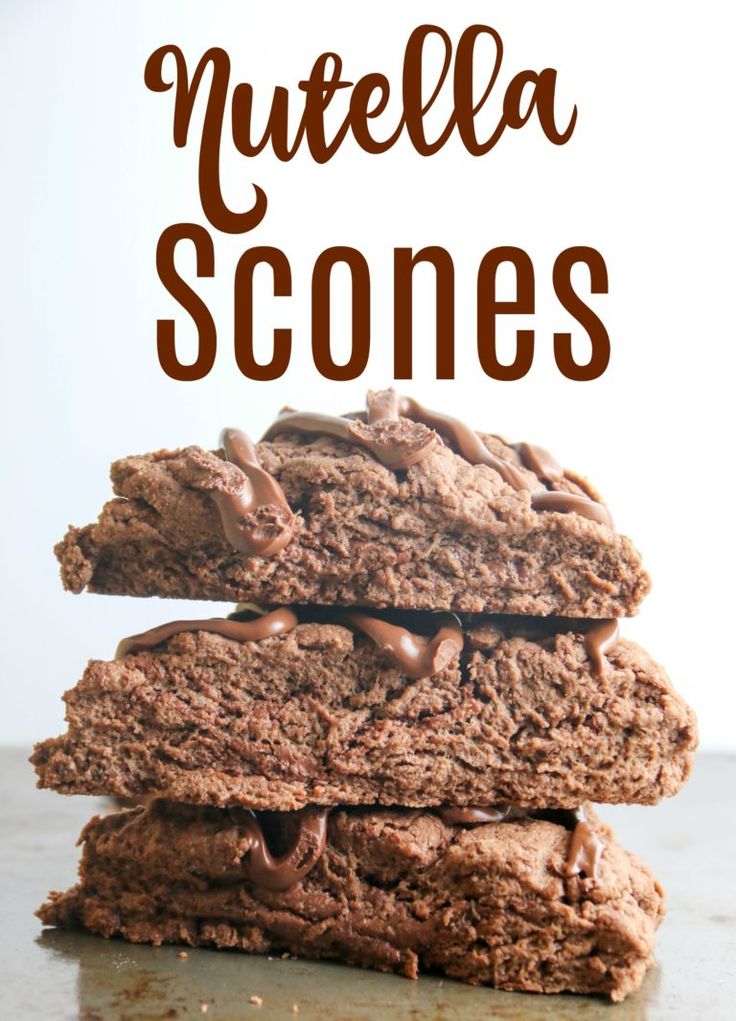 chocolate nutella scones stacked on top of each other with the words nutella in the background