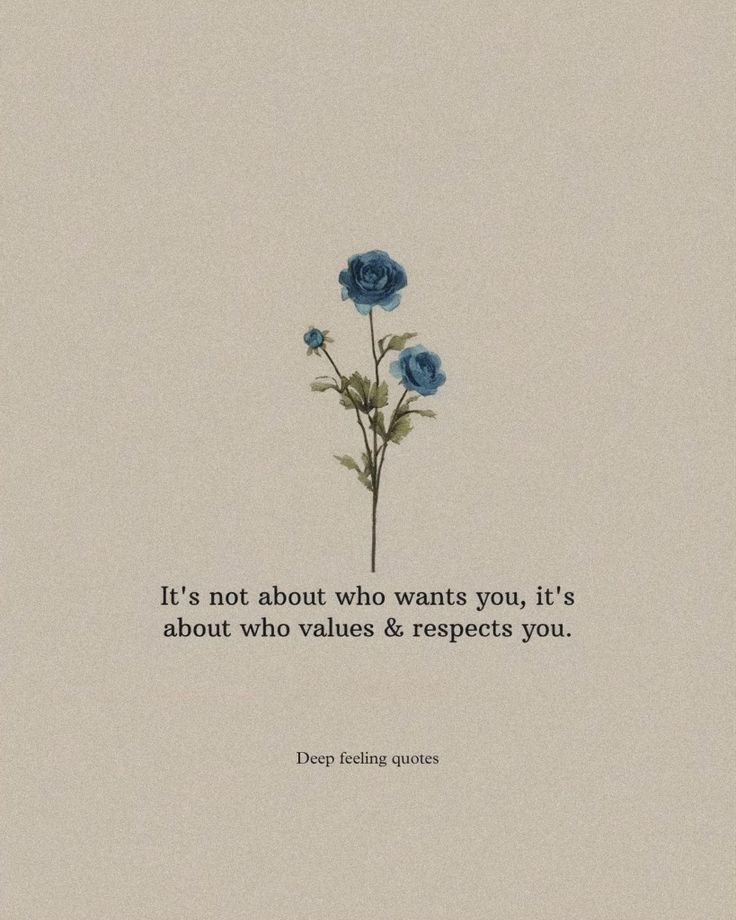 Values and respects Quotes About Love And Respect, Live How You Want Quote, Value And Respect Quotes, Relationship Values Quotes, Value Of Words Quotes, Find Someone Who Values You, Self Respect Relationship Quotes, Quotes About Being Valued, Respect Feelings Quotes