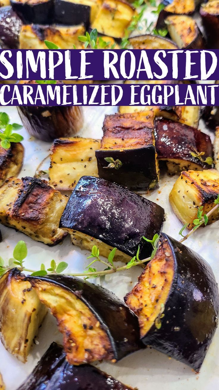 grilled eggplant with parsley on the side and text overlay that reads simple roasted caramelized eggplant