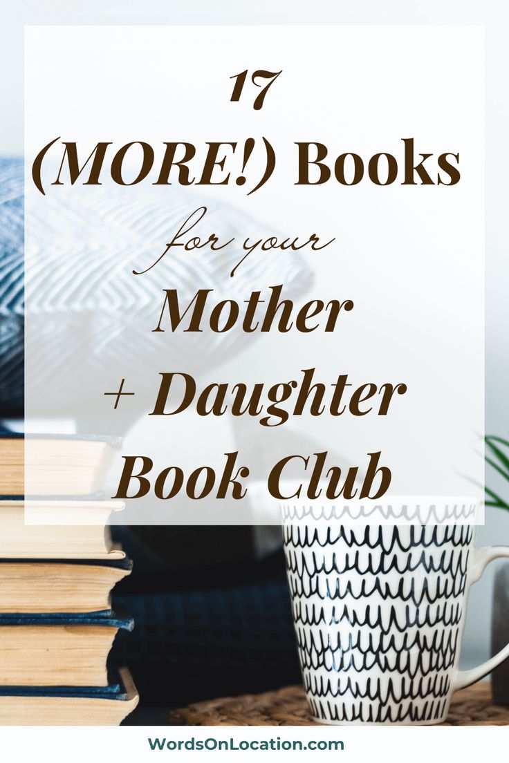 a stack of books with the title 17 more books for your mother and daughter book club