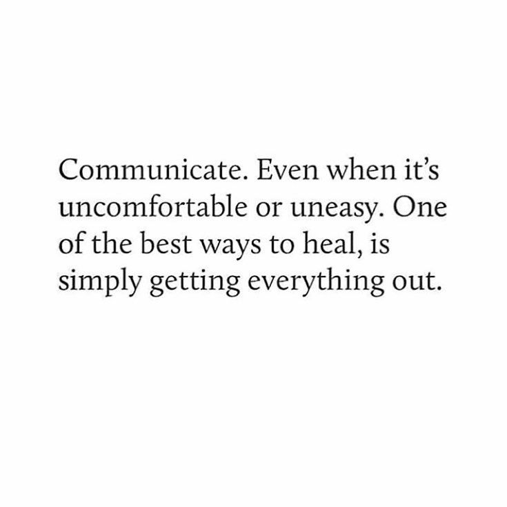 an image with the words communicate even when it's uncomfortable or unessy one of the best ways to heal, is simply getting everything out