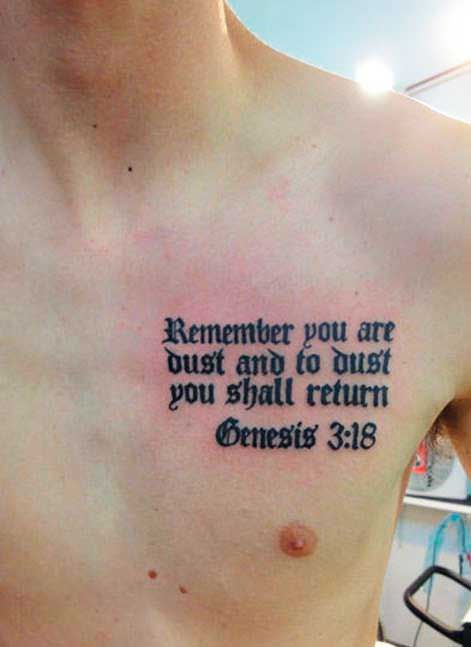 a man with a tattoo on his chest saying, remember you are just and to dust you shall return