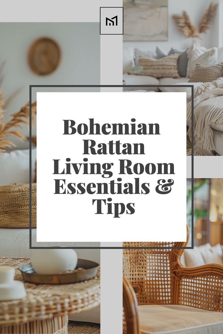 the bohemian rattan living room essentials and tips on how to style it in your own home