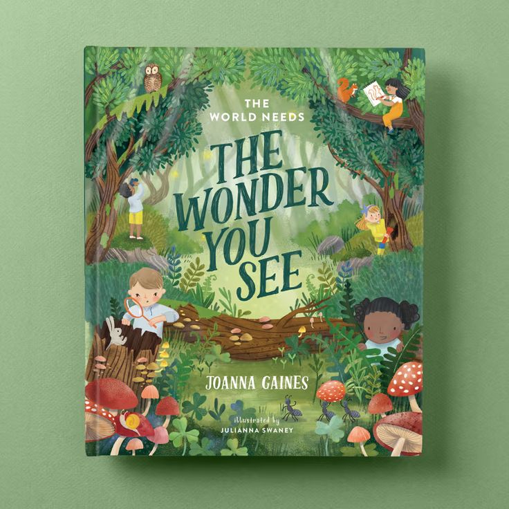 the book cover for the wonder you see by joanna caines, featuring children playing in