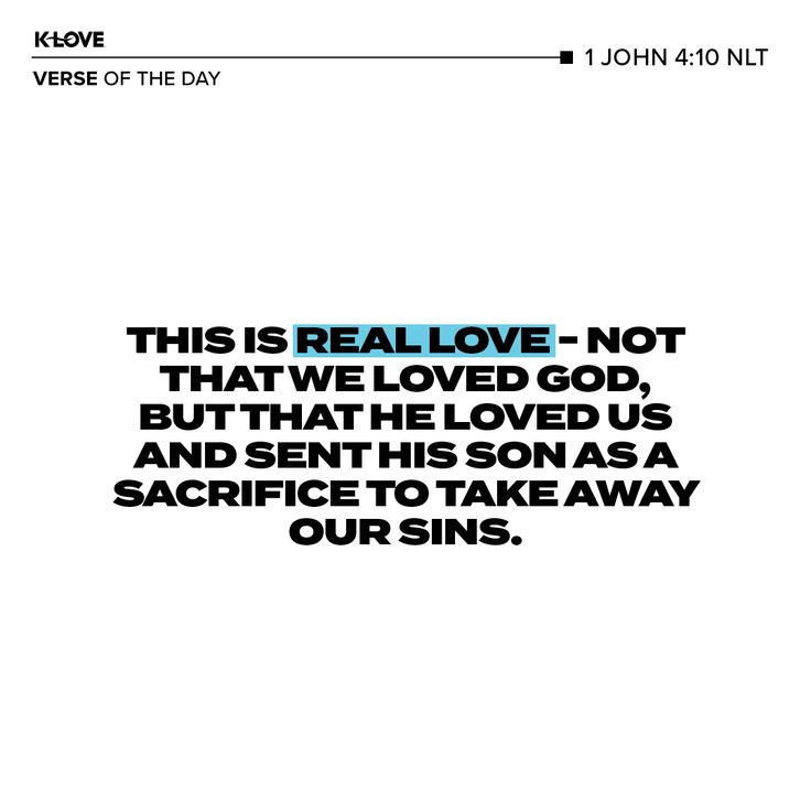 a quote that reads, this is real love not that we loved god but that he loved