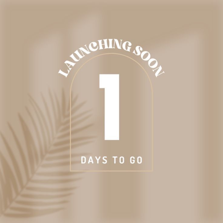 the tanning soon 1 days to go sign with palm leaves on it and white lettering