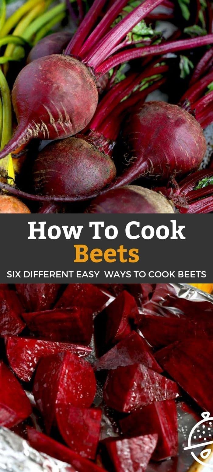 how to cook beets six different easy ways to cook beets