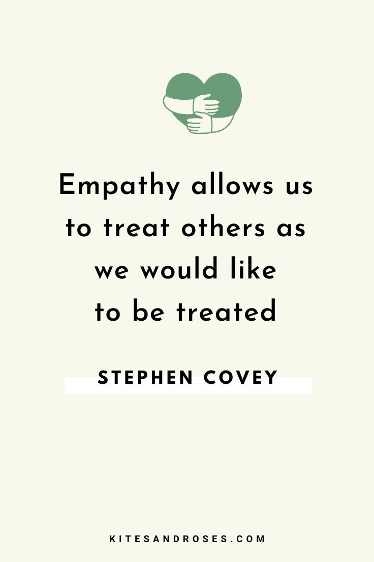 a quote from stephen covey that reads, empathly allows us to treat others as we would like to be treated