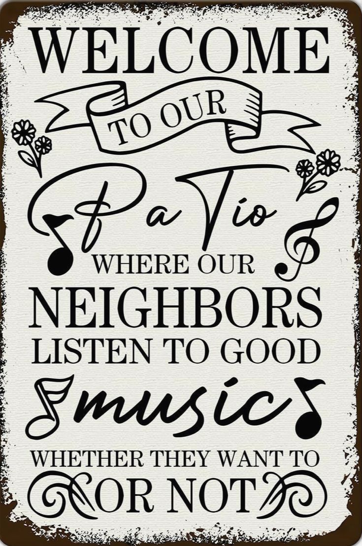 a sign with the words welcome to our neighbors and music written in black on it