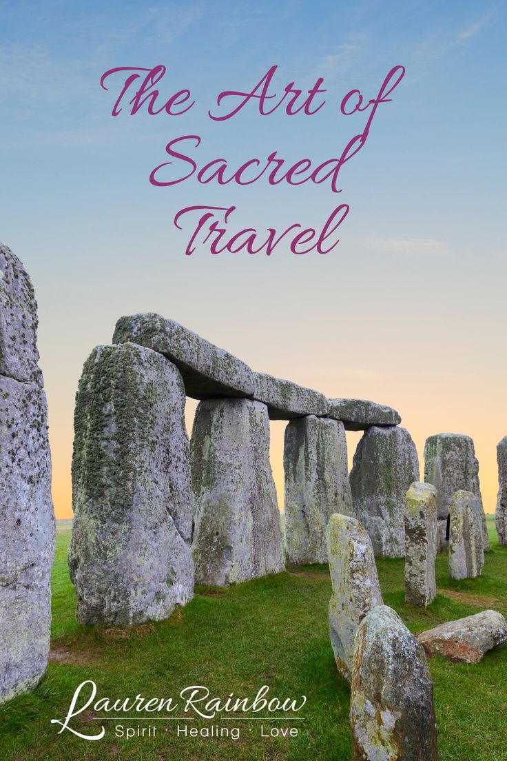 the art of sacred travel with text overlaying an image of stonehenge