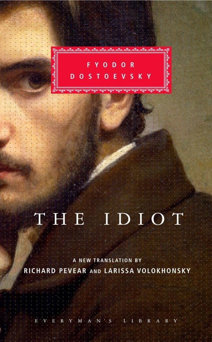 Amazon.com: The Idiot (Everyman's Library): 9780375413926: Fyodor Mikhailovich Dostoevsky, Richard Pevear, Larissa Volokhonsky: Books Prince Myshkin, Dostoyevsky Books, Megara Disney, Everyman's Library, Ancient Egypt Pyramids, Notes From Underground, The Brothers Karamazov, Egypt Pyramids, Short Novels