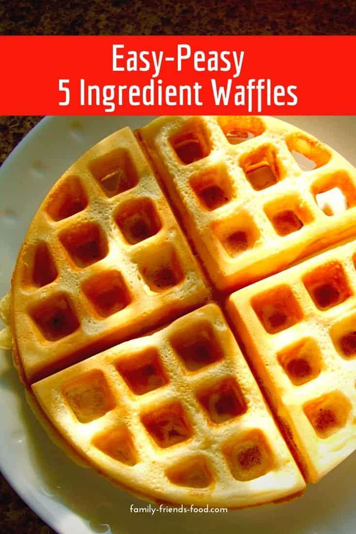 waffles on a plate with the words easy - peasy 5 ingredient waffles