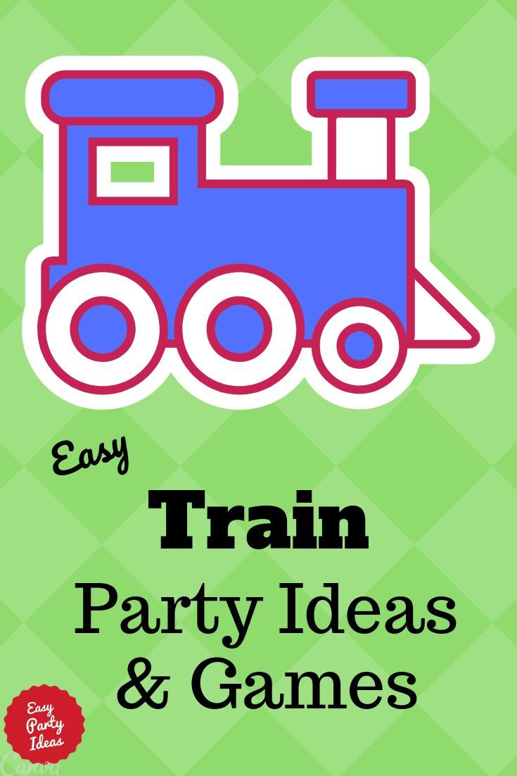 the easy train party ideas and games for kids