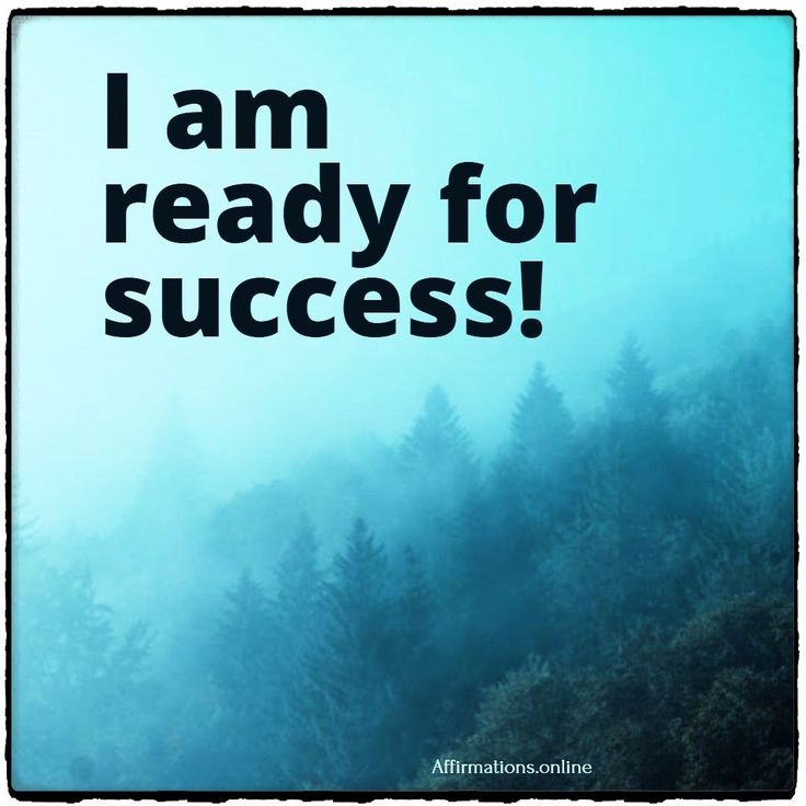 the words i am ready for success written in black on a foggy forest background