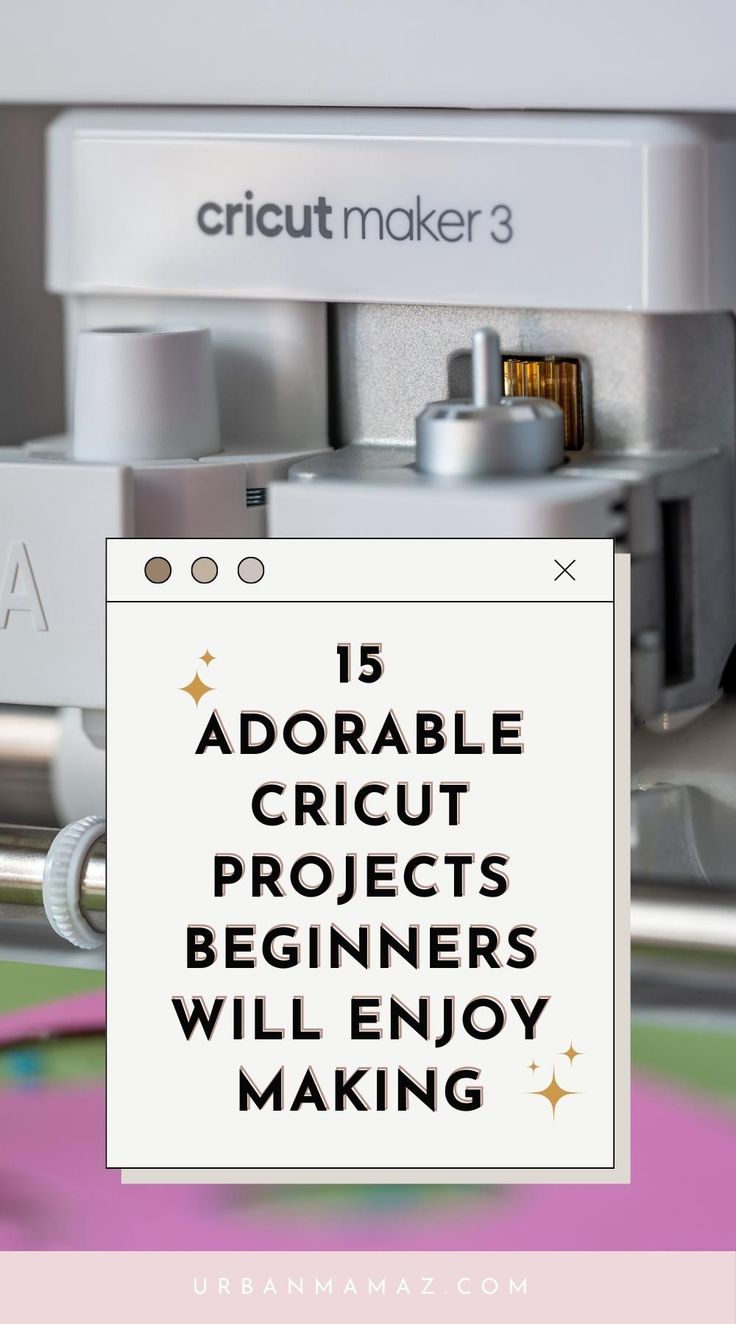 a machine with the words, is adorable projects beginners will enjoy making