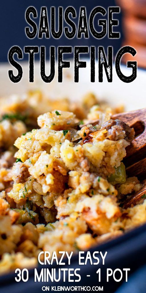 sausage stuffing in a white bowl with a wooden spoon on it and text overlay reading sausage stuffing crazy easy 30 minutes - 1 pot