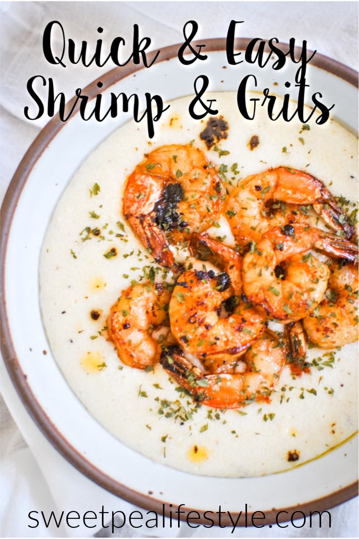 shrimp and grits on a plate with the words quick & easy shrimp and grits