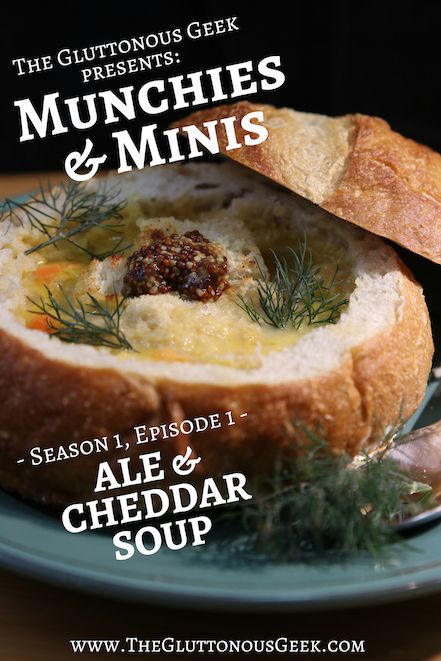 the gluttonous geek presents munchies & minns season 1 episode 1 ale and cheddar soup