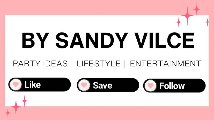 By Sandy Vilce | All Things Party Ideas & Lifestyle