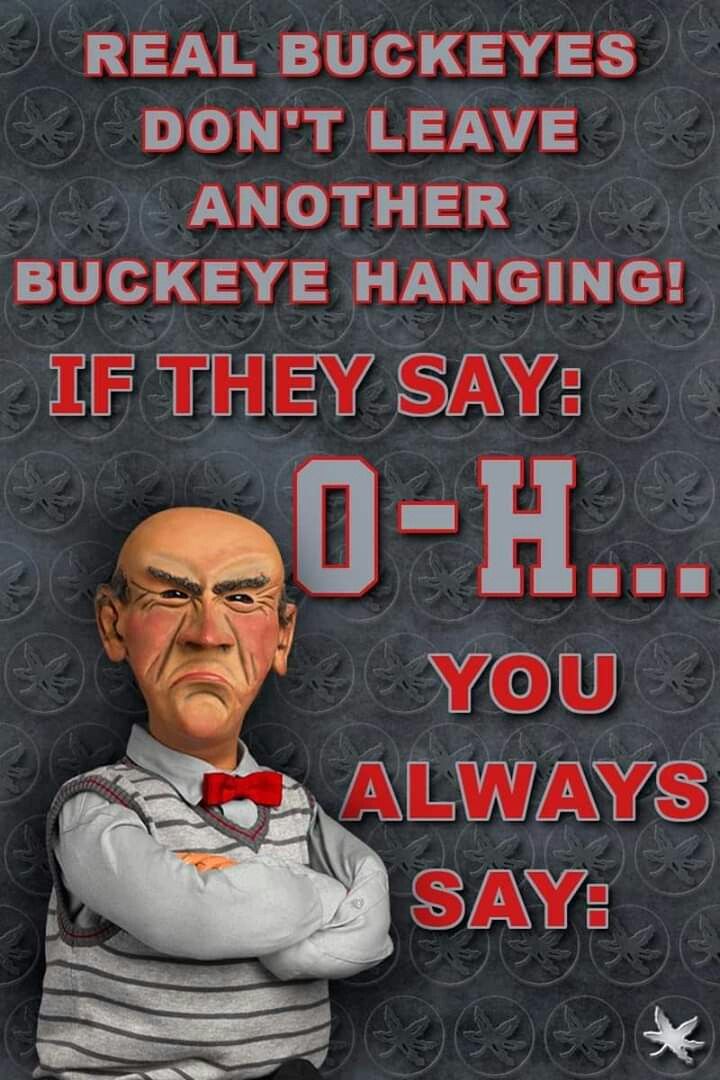 an image of a man with his arms crossed and the words, real buckeyes don't leave another buckeye hanging if they say o - h