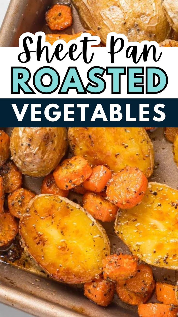 roasted potatoes and carrots with text overlay that reads sheet pan roasted vegetables