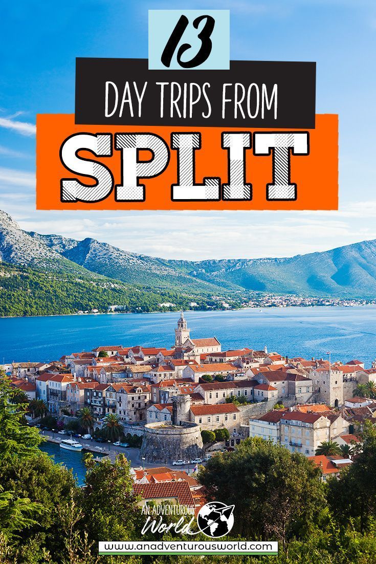 the town of split in croatia with text overlay that reads 13 day trips from split