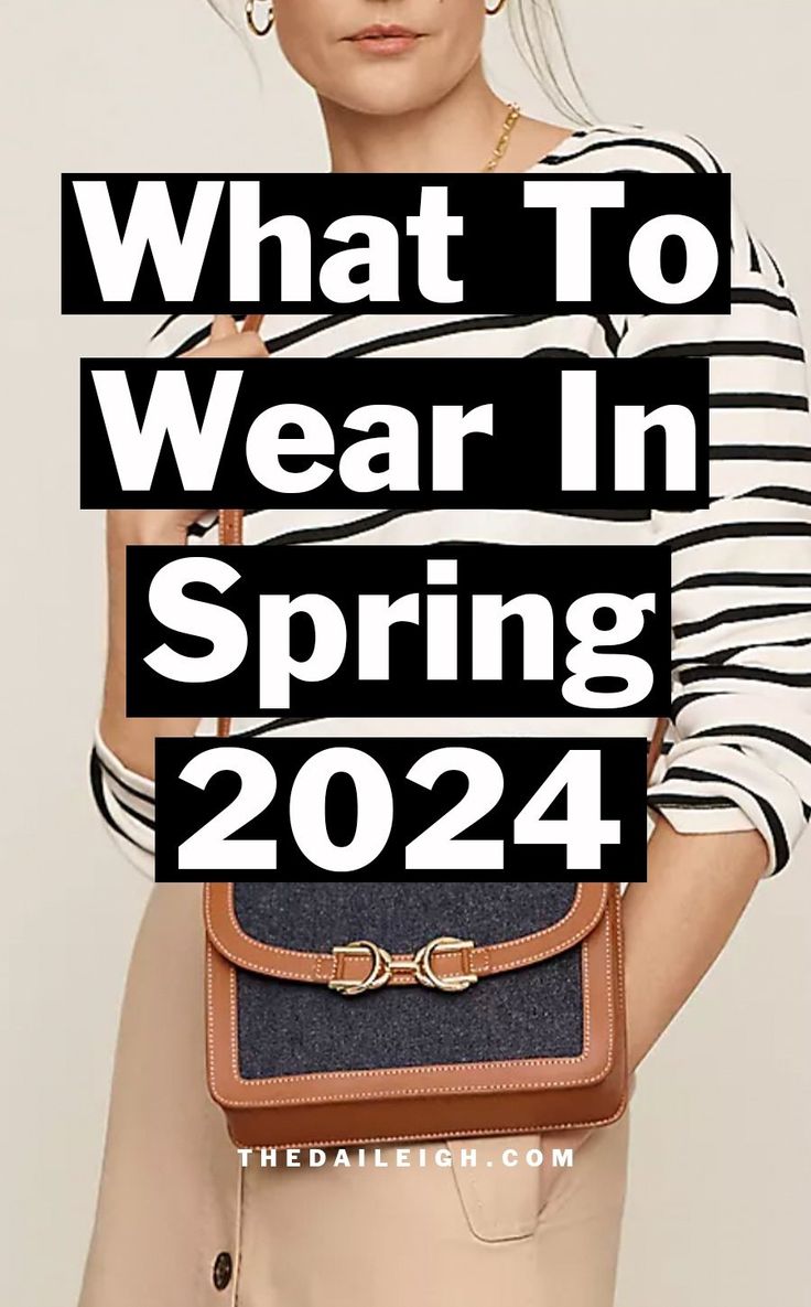 2024 Pre-Spring Must Have Pieces 2024 Spring Women Fashion, Style For Spring 2024, Women’s Spring Fashion Trends 2024, Women’s Spring Fashion 2024 Casual, Ladies Spring Outfits 2024, Outfit For Spring 2024, Spring Clothing 2024, 2024 Outfits Spring, Classic Spring Outfits 2024