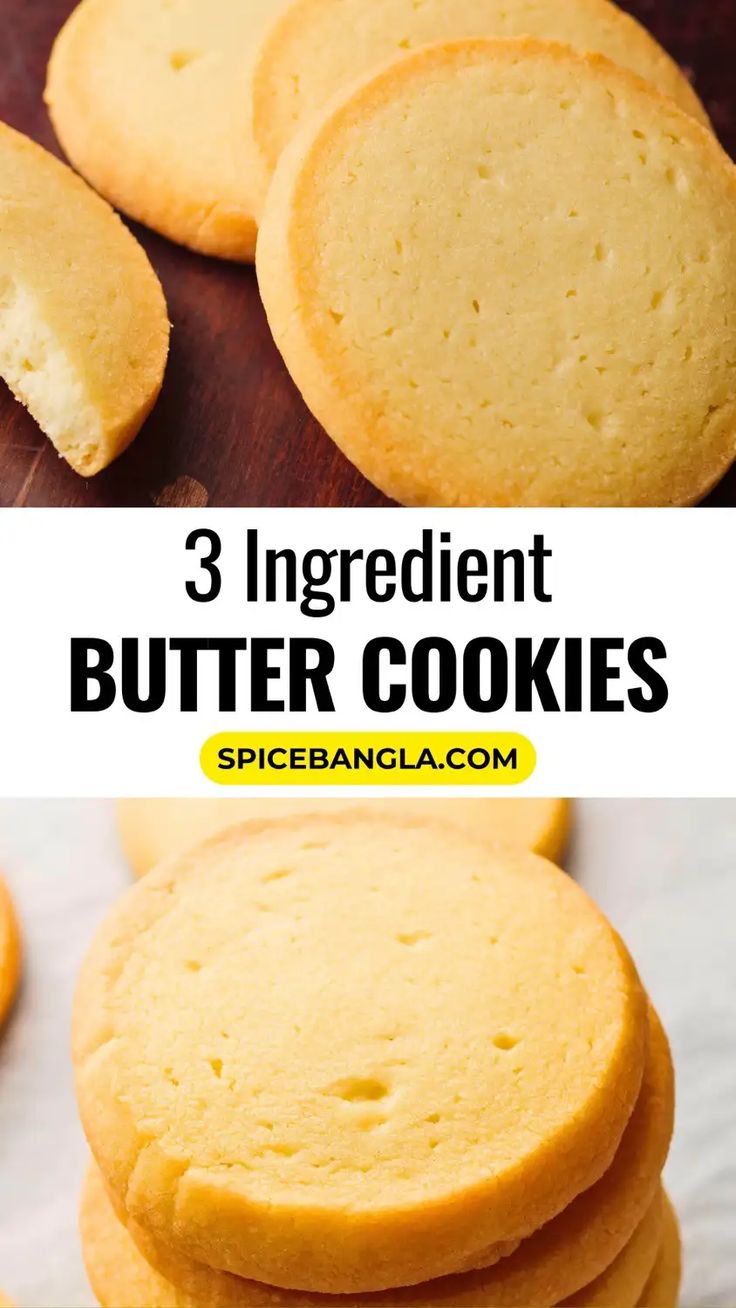 three ingredient butter cookies stacked on top of each other with the words, 3 ingredient butter cookies