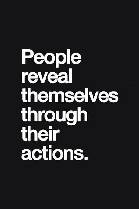 the words people reveal themselves through their actions on a black background with white text that reads people reveal themselves through their actions