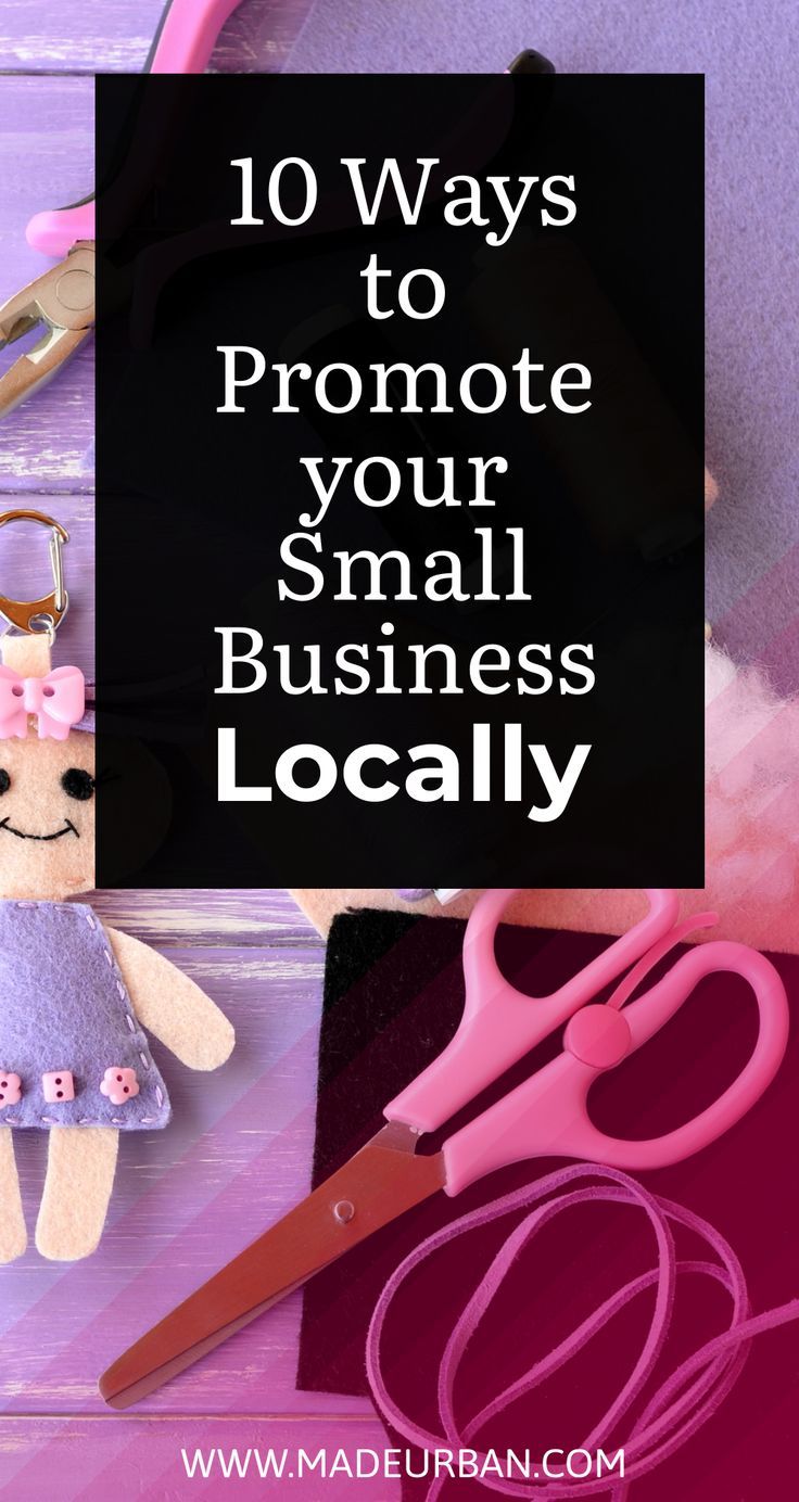 the words 10 ways to promote your small business locally on top of scissors and other items