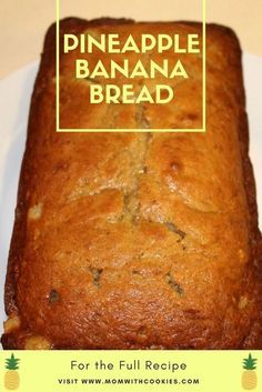 a loaf of pineapple banana bread on a white plate with the title above it