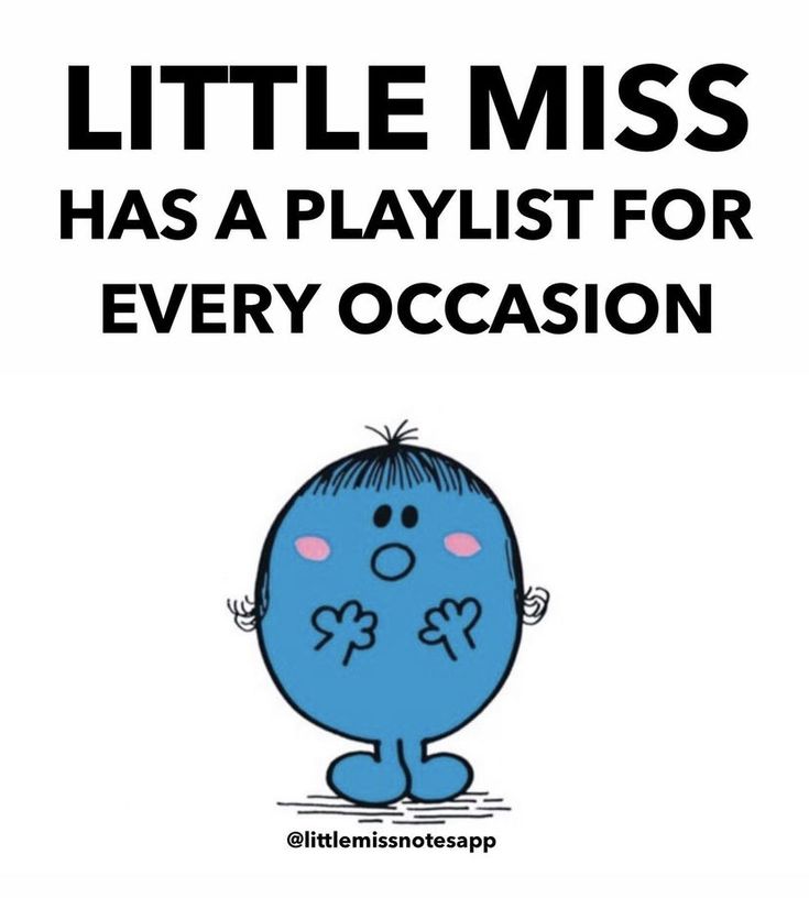 little miss has a playlist for every occasion relatable meme Book Bracelets, Little Miss Memes, Bookish Items, Little Miss Characters, Missing Quotes, Cute Text Quotes, Mr Men Little Miss, The Bookworm, Spoonie Life