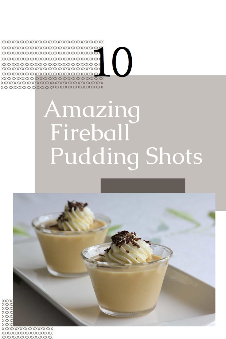 two desserts sitting on top of a white plate with the title 10 amazing fireball pudding shots