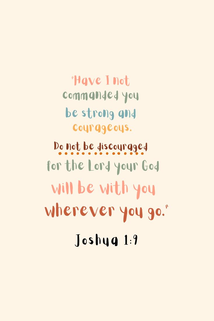 the words joshua 1 9 are written in different colors